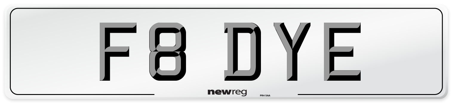 F8 DYE Number Plate from New Reg